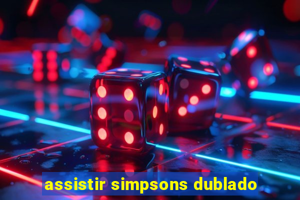 assistir simpsons dublado